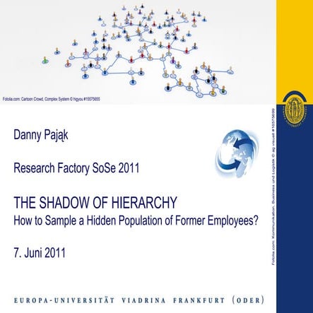 THE SHADOW OF HIERARCHY - HOW TO SAMPLE A HIDDEN POPULATION OF FORMER EMPLOYEES?