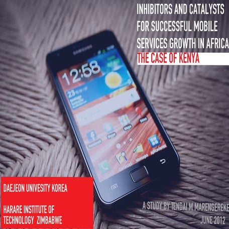 Inhibitors and catalysts for Successful Mobile Services Growth in Africa: The...