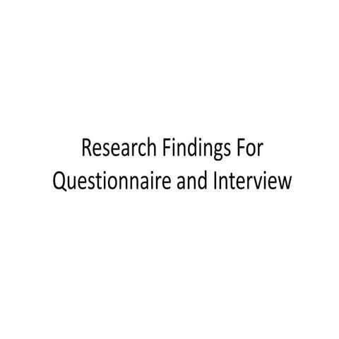 Research Findings for Questionnaire and Interview