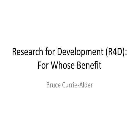 Research for development (R4D): For whose benefit