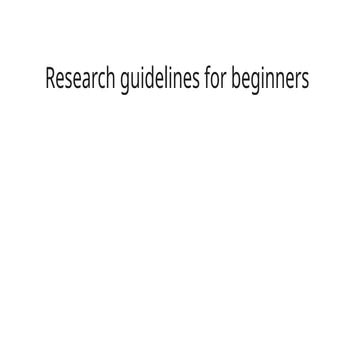 Research guidelines for beginners.pptxptx | PPTX