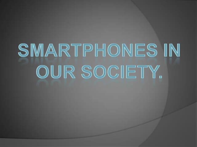 Smartphones in our society