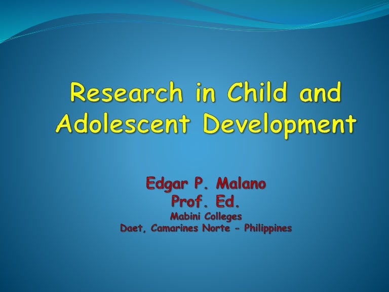Research in child and adolescent development