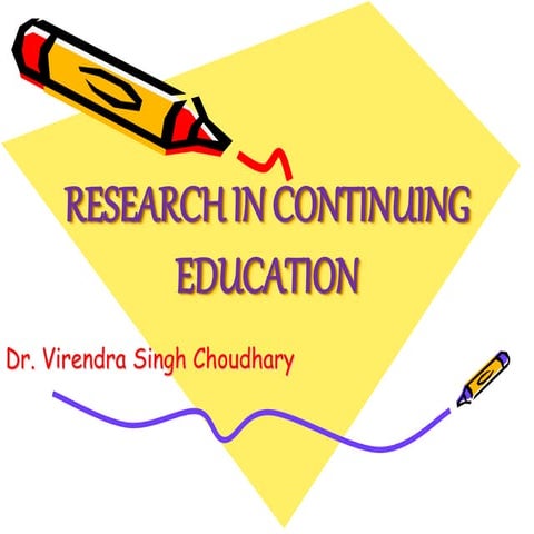 RESEARCH IN CONTINUING EDUCATIONresearch in CNE.ppt