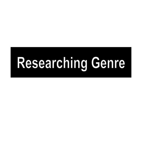 Researching genre