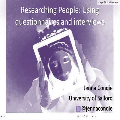 Researching people: using questionnaires and interviews