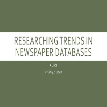 Researching Trends in Newspaper Databases