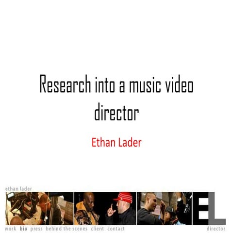 Research into a music video director