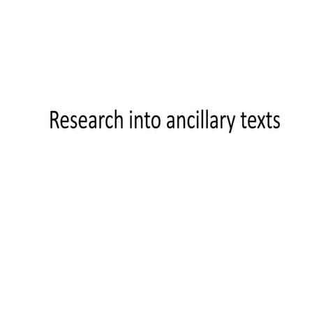 Research into ancillary texts