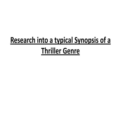 Research into a typical synopsis of a thriller