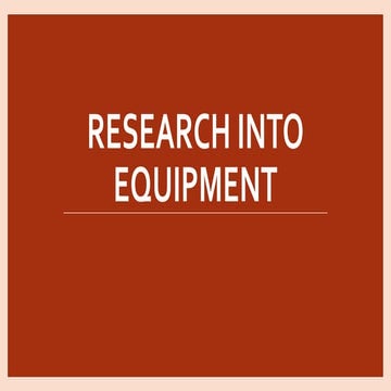 Research into equipment