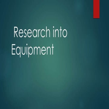 Research into equipment