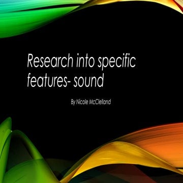 Research into specific features - sound