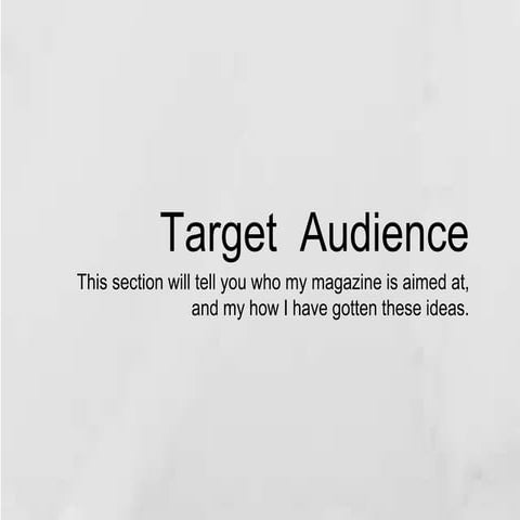 Research Into My Target Audience 