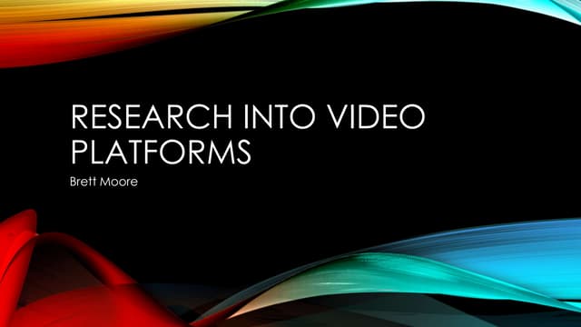 Research into video platforms