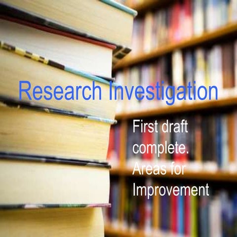 Research investigation after first draft