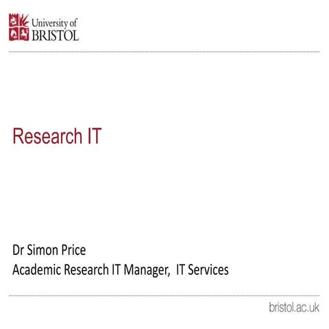 Research IT at the University of Bristol