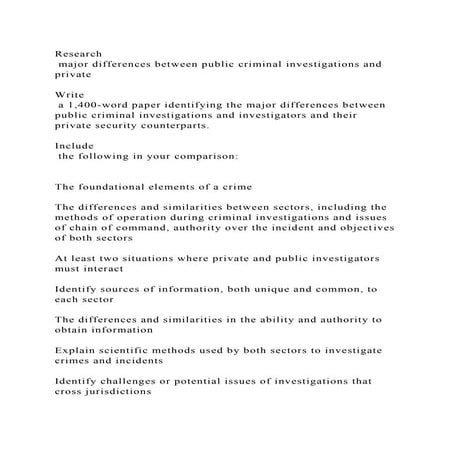 Research major differences between public criminal investigations .docx