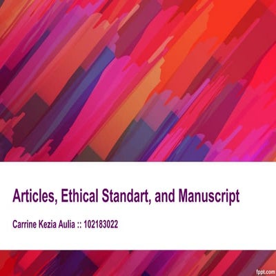 Articles, Ethical Standard, and Manuscript