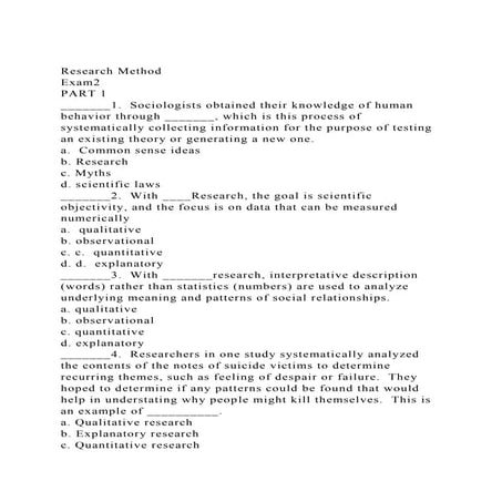 Research MethodExam2PART 1_______1.  Sociologists obtained t.docx