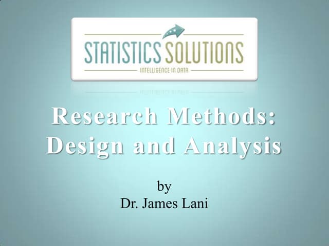 Research Methods: Design and Analysis