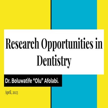 Highlighting Research Opportunities in Dentistry and Dental Surgery by Dr. Bo...