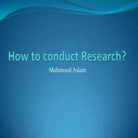 How to conduct research