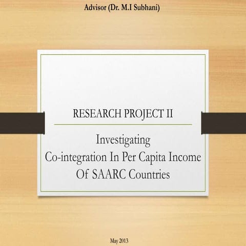 Research project ( Cointegration in the per capita income of SAARC countries ) 