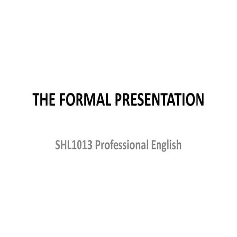 Research Proposal 5 - The Formal Meeting and Presentation