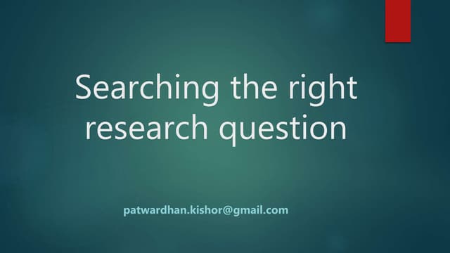 Identifying and formulating a research question: Ayurveda Perspective 