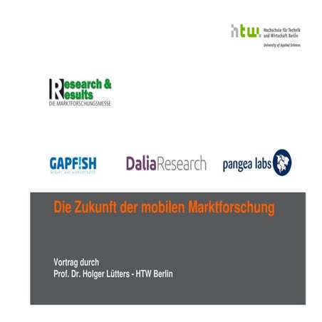 Zukunft der mobilen Marktforschung GapFish vs Dalia Research; Research & Resu...