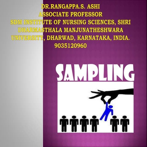 research sampling DR.RANGAPPA.S. ASHI ASSOCIATE Professor SDM institute of nu...
