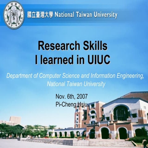 Research Skills I Learned in UIUC from Pi-Cheng Hsiu