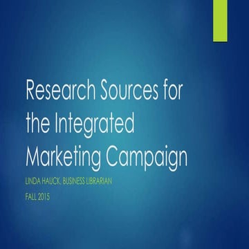 Research sources for the integrated marketing campaign