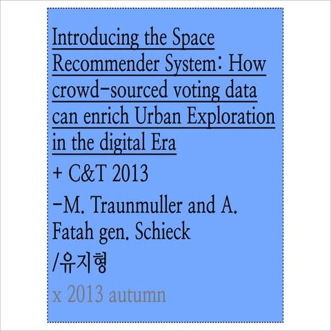 [SNU UX Lab] Introducing the Space Recommender System: How crowd-sourced voti...