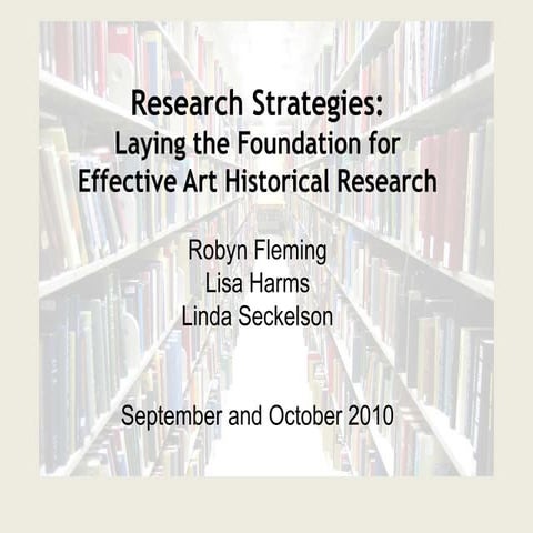 Research Strategies: Laying the Foundation for Art Historical Research