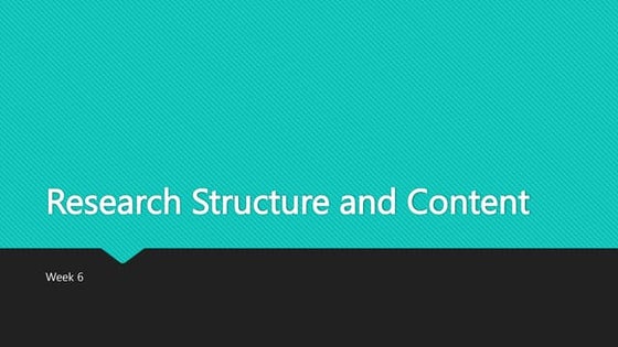 RESEARCH STRUCTURE AND CONTENT_Week 3_4.pptx