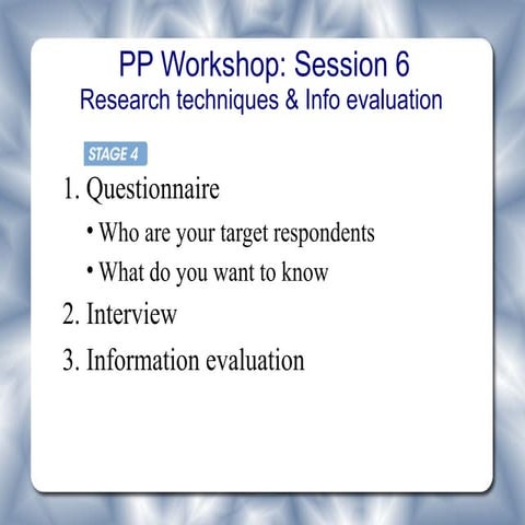 Research techniques & Information evaluation