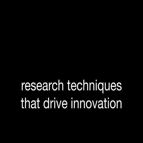 Research techniques that drive innovation 4 21-12
