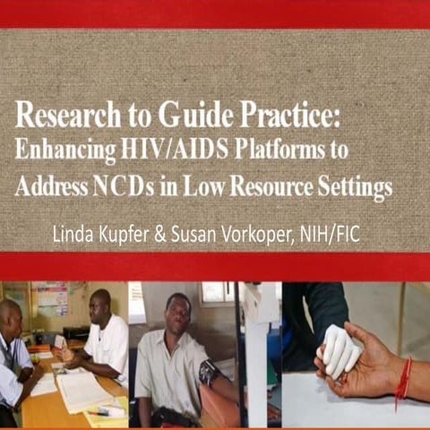 Research to Guide Practice: Enhancing HIV/AIDs Platforms to Address NCDs in L...