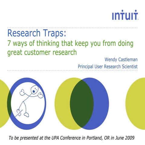 Research Traps: 7 ways of thinking that keep you from doing great customer re...