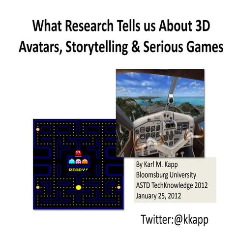 Kapp's ASTD TechKnowledge 2012 Presentation