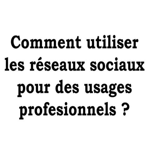 Introduction aux réseaux sociaux professionnels
