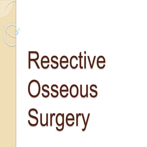 Resective osseous surgery