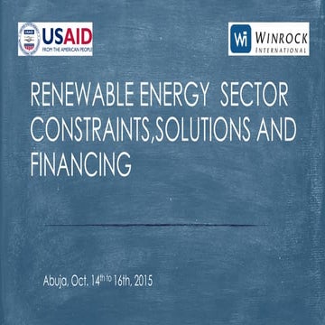 RENEWABLE ENERGY  SECTOR CONSTRAINTS,SOLUTIONS AND FINANCING