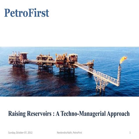 Raising Reservoir - A Techno-Managerial Approach to Reservoir Management