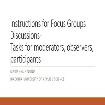 Focus Group Guidelines: Tasks for Moderators, Observers, Participants