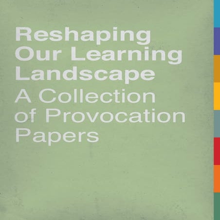 Reshaping Our Learning Landscape Vol1