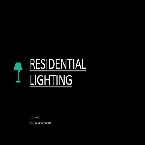 Residential lighting.
