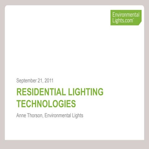 Residential lighting technologies
